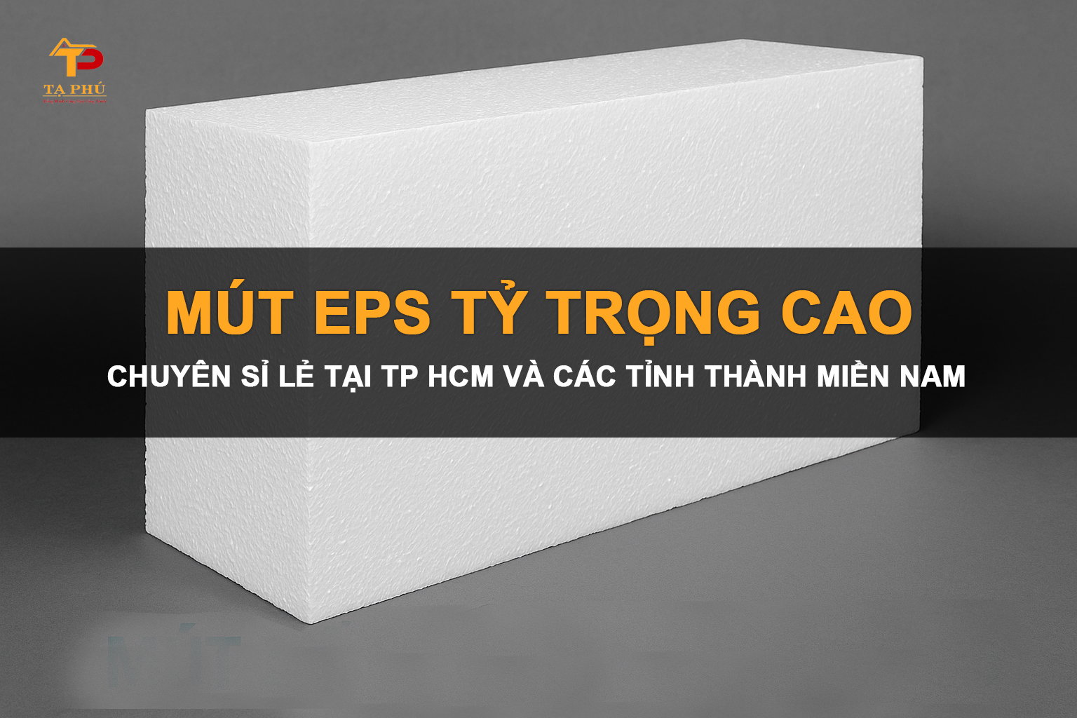 MÚT EPS TỶ TRỌNG CAO